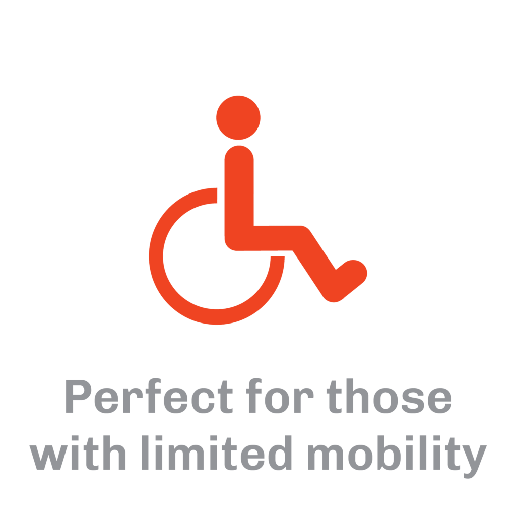 Perfect for those with limited mobility