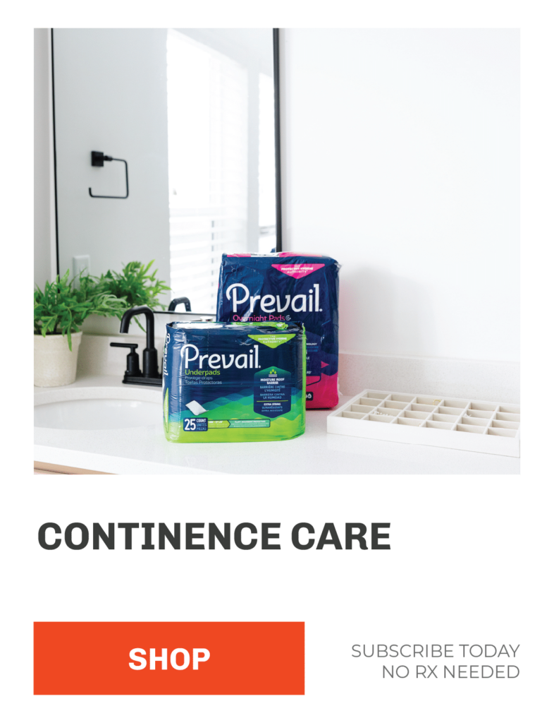 Continence Care. Shop. Subscribe today no RX needed.